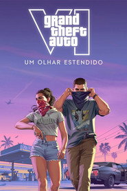 Assistir Grand Theft Auto VI: Um Olhar Estendido