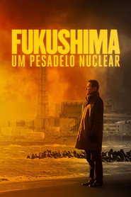 Assistir Fukushima: Um Pesadelo Nuclear