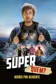 Assistir Super Quem? Heróis Por Acidente